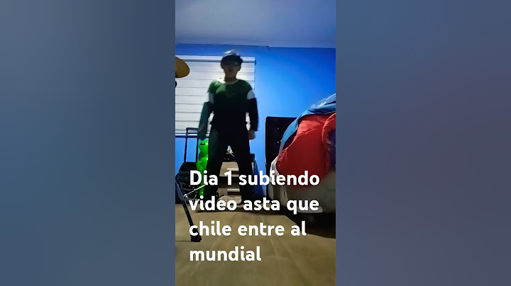 día 1 subiendo video asta que chile entre al mundial