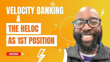 Velocity Banking And The HELOC as 1st Position | Velocity Channel