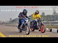 Pulsar NS200 Vs Yamaha MT-15 | Which Is Faster In Bs6??