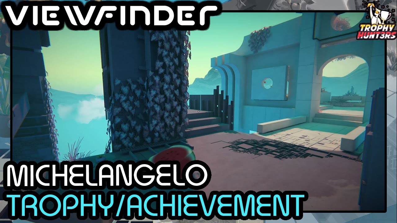 Viewfinder - Michelangelo Trophy/Achievement
