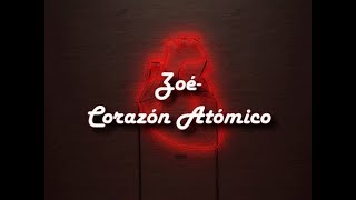Zoé - Corazón Atómico [Letra]