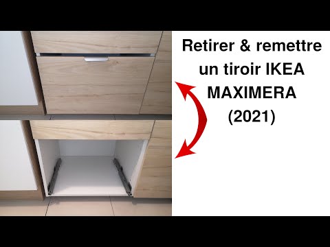 Comment retirer puis remettre un tiroir Ikea Maximera, déposer puis reposer, démonter puis remonter