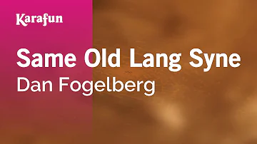 Same Old Lang Syne - Dan Fogelberg | Karaoke Version | KaraFun
