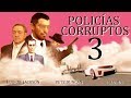Policías Corruptos | Capítulo 3 FINAL | "Ya es tarde"