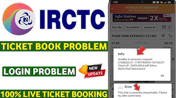 Irctc ticket booking Unable to process request | irctc ticket this site is currently unreachable