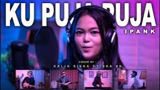 KU PUJA PUJA DJ - KALIA SISKA FT SKA 86 | DJ KENTRUNG