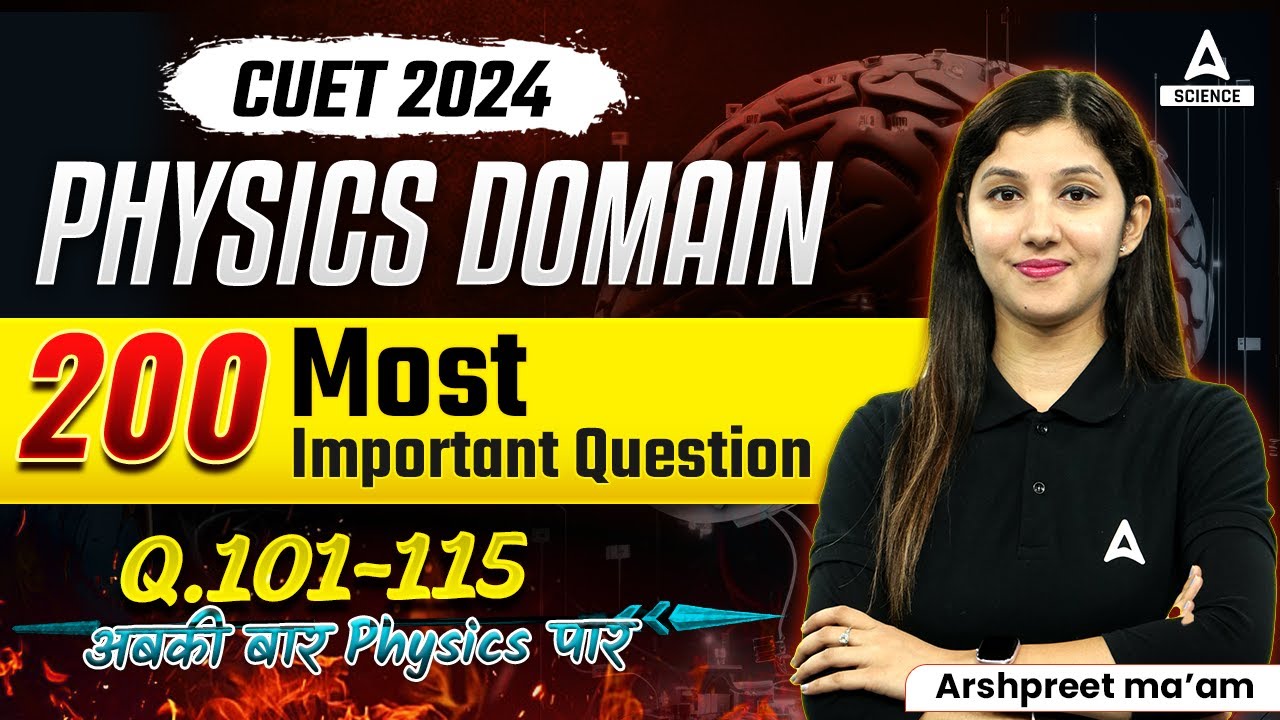 CUET 2024 Physics Domain | 200 Most Important Questions | By Physics ...