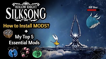 Hollow Knight Silksong Modding Guide + My Top Essential Mods