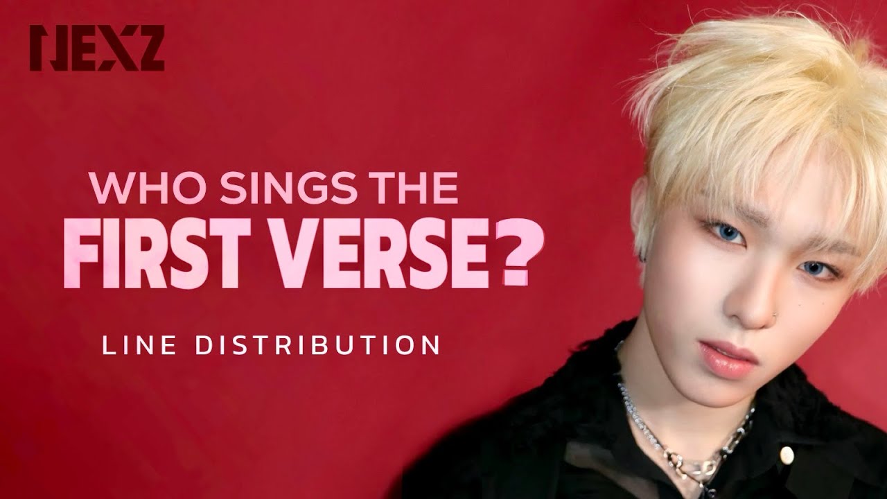 NEXZ First Verse Distribution [Until Beat-Boxer]