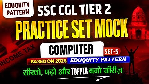 SSC CGL Tier 2 Practice Set Mock Computer English Med Set 5 Based on 2025 Eduquity Pattern
