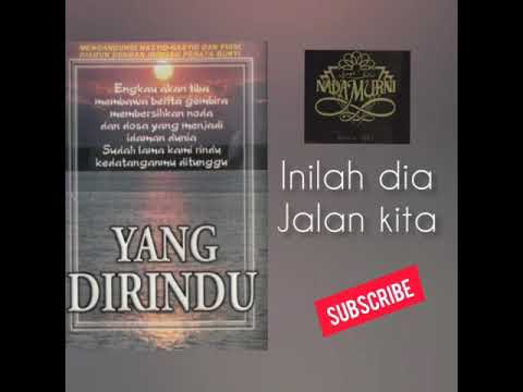 Nadamurni • Inilah dia Jalan kita