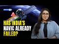 How India's NavIC satellite system turned out to be a failure?