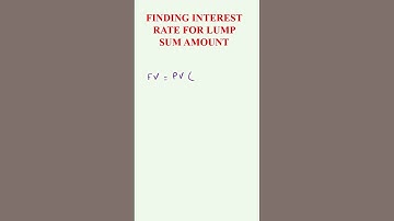 Finding Interest Rate for Lump Sum Amount