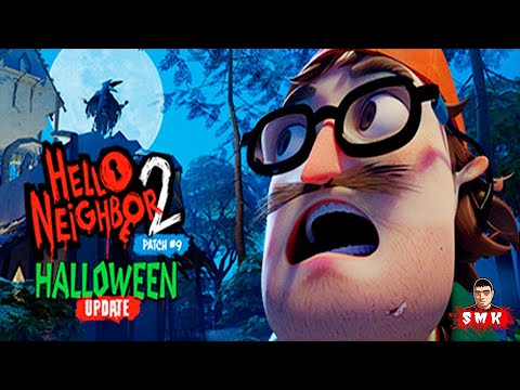 НОВЫЙ ПРИВЕТ СОСЕД 2!ХЭЛЛОУИНСКОЕ ОБНОВЛЕНИЕ!ИГРА HELLO NEIGHBOR 2 HALLOWEEN UPDATE ПРОХОЖДЕНИЕ!ШОУ!