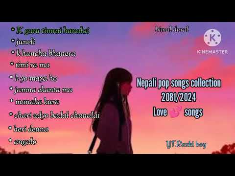 New Nepali Pap songs collection 2081Love songs Chil songs  Sad  songs collection bimaldural