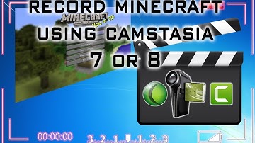 Record Minecraft Fullscreen Using Camstasia 7 or 8