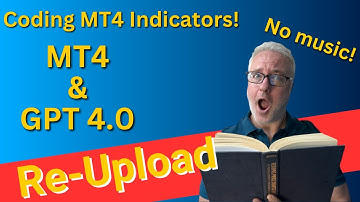 *Re-Upload* I used Chat GPT 4 to create an MT4 indicator in 15min! (No annoying background music!)