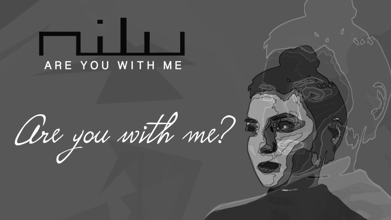 Nilu   Are You With Me  Official Lyric Video