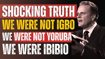 We Were Not Igbo. We Were Not Yoruba. We Were Ibibio. | SPEECH BY BILLY GRAHAM