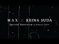 Conversations with MAX x Keina Suda by Billboard JAPAN