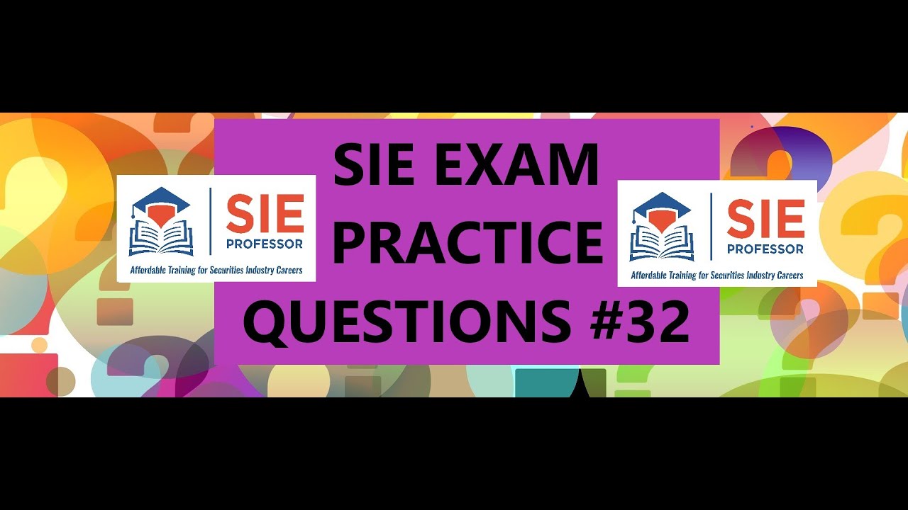 SIE Exam Prep: SIE Exam Practice Questions #32 - YouTube