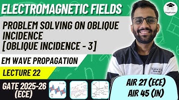 Problem Solving on Oblique Incidence || EMFT || ECE/EE/IN || PrepFusion