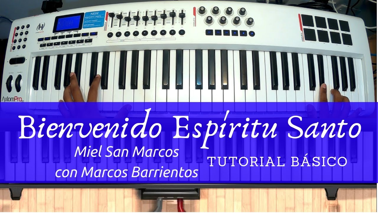 Bienvenido Espíritu Santo - Miel San Marcos con Marcos Barrientos