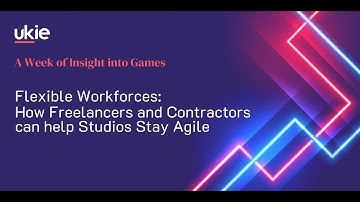 Flexible Workforces: How Freelancers and Contractors can help Studios Stay Agile