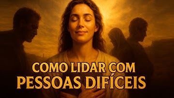 Aprenda a Lidar Com Pessoas Difíceis Sem Perder a Sua Paz Interior