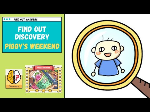 Find Out Answers | Discovery | Piggy's Weekend
