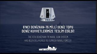 6Nci Mke Deni̇zhan-76 Mi̇llî Deni̇z Topu Deni̇z Kuvvetleri̇mi̇ze Tesli̇m Edi̇ldi̇