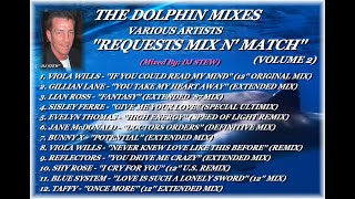 THE DOLPHIN MIXES - VARIOUS ARTISTS - ''REQUESTS MIX N' MATCH'' (VOLUME 2)