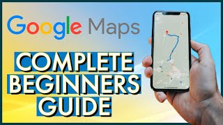 How to Use Google Maps For Beginners 2023? Google Maps Tutorial