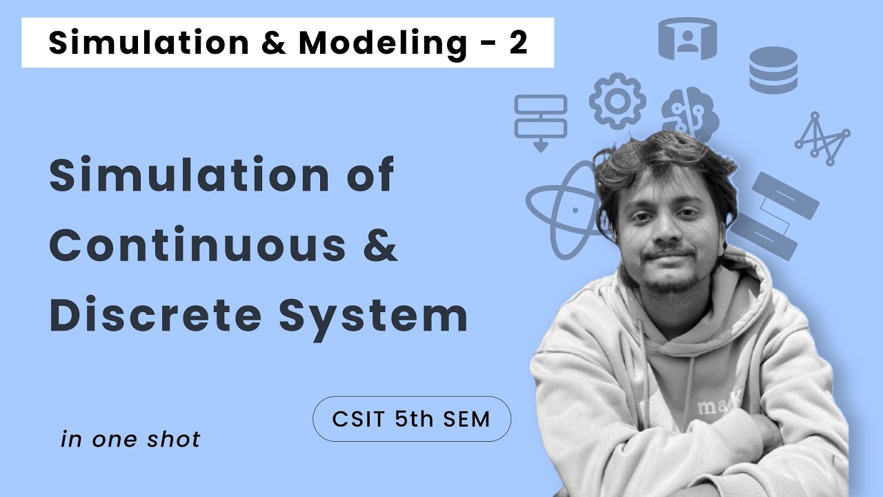 Simulation & Modeling - 2 | Simulation of Continuous & Discrete System ...