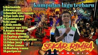 Kumpulan lagu SEKAR RIMBA INDONESIA terbaru [ Wenak di dengarkan ]