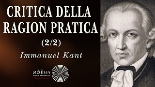 KANT, Critica della Ragion PRATICA [2/2]: Il paradosso tra virtù e felicità. Su Dio e l'Anima