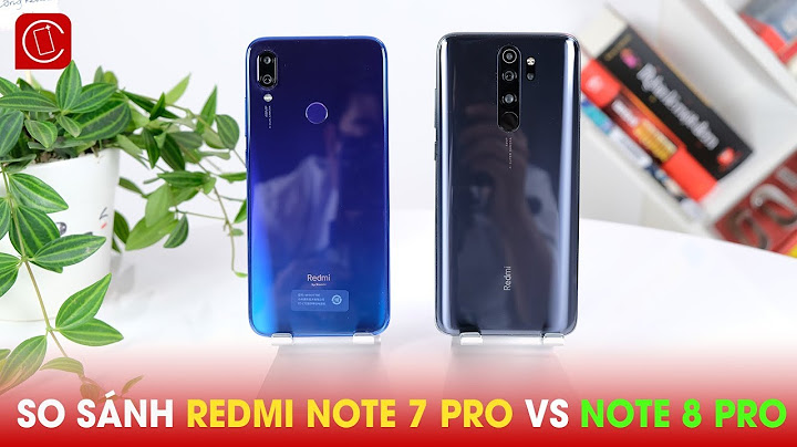 So sánh redmi note 7 pro và note 8 năm 2024