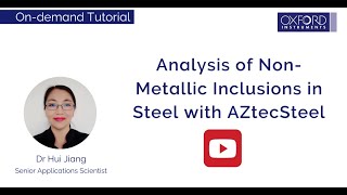 Analysis of Non-Metallic Inclusions in Steel with AZtecSteel