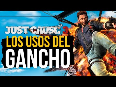 LOS DISTINTOS USOS DEL GANCHO: Just Cause 3