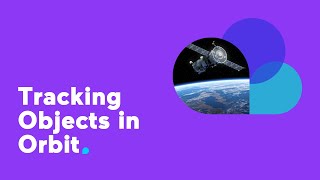 Tracking Objects in Orbit