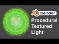 Blender Procedural Textured Light (blender Tutorial)
