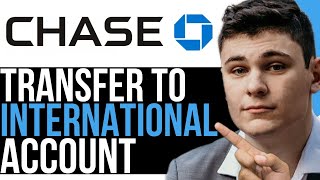 HOW TO TRANSFER MONEY FROM CHASE TO INTERNATIONAL ACCCOUNT 2023! (BEST WAY) 2025