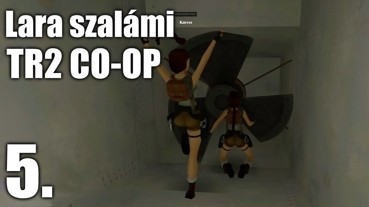 Lara szalámi - A gyilkos ventillátor - Tomb Raider II Coop 5. rész
