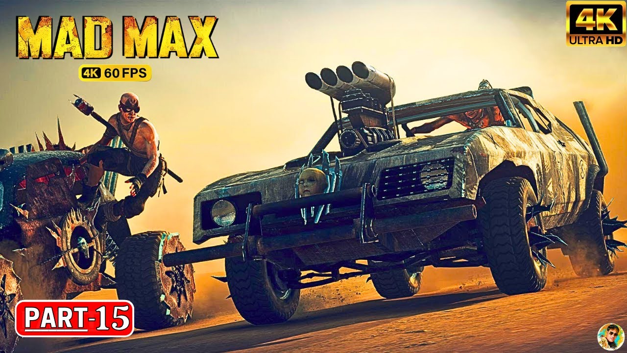MAD MAX - Gameplay Walkthrough PART 15 [ 4K 60FPS PC ] - No Commentary ( FULL GAME )
