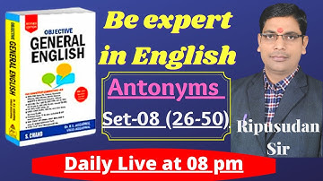 Antonyms Set- 08 (26-50) | Objective General English | R.S.Aggarwal | Mastering Vocabulary |