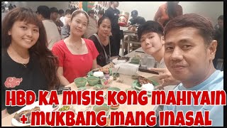 CELEBRATION BIRTHDAY MISIS KONG MAHIYAIN + MUKBANG MANG INASAL MAY BAON KAMI KANIN