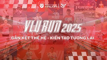 VLU RUN 2025: GẮN KẾT THẾ HỆ - KIẾN TẠO TƯƠNG LAI