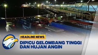 Antrean Pelabuhan Merak Akibat Cuaca Buruk