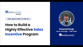How to Build a Highly Effective Sales Incentive Program || LeadSquared Webinars ||