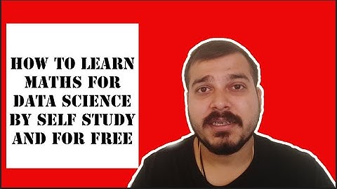 How To Learn Maths For Data Science By Self Study And For Free